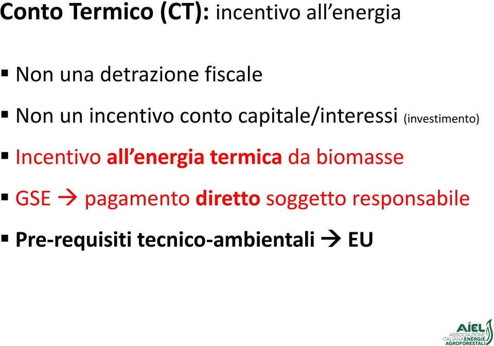 (investimento) Incentivo all energia termica da biomasse GSE