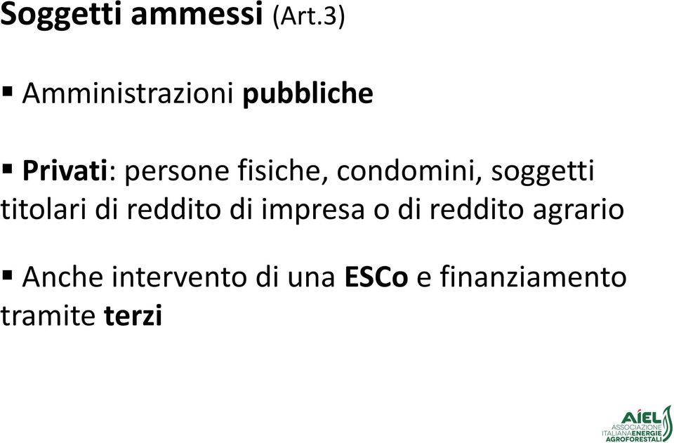 fisiche, condomini, soggetti titolari di reddito di