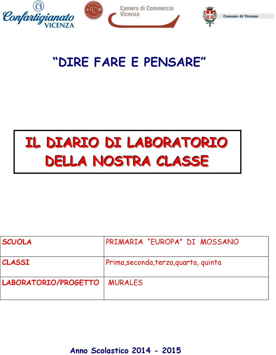 LABORATORIO/PROGETTO PRIMARIA EUROPA DI MOSSANO