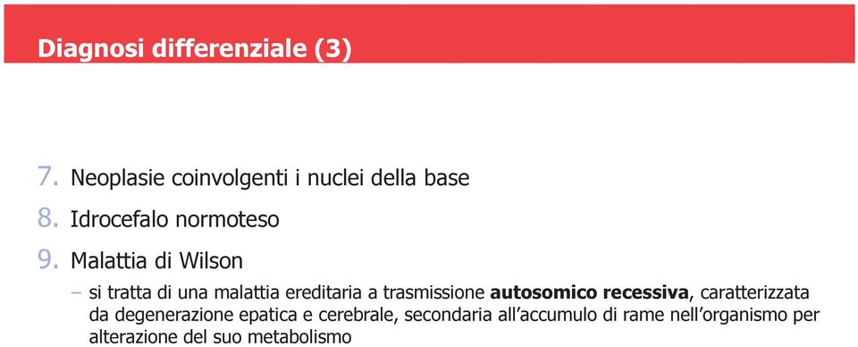 Malattia di Wilson si tratta di una malattia ereditaria a trasmissione autosomico