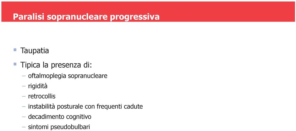 rigidità retrocollis instabilità posturale con