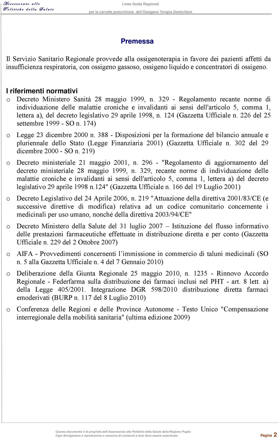 329 - Regolamento recante norme di individuazione delle malattie croniche e invalidanti ai sensi dell'articolo 5, comma 1, lettera a), del decreto legislativo 29 aprile 1998, n.