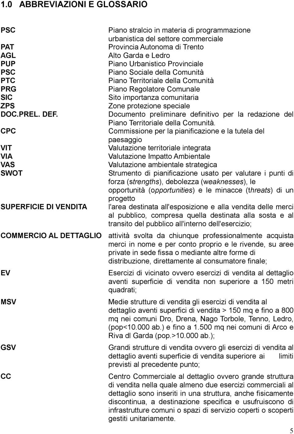 Documento preliminare definitivo per la redazione del Piano Territoriale della Comunità.