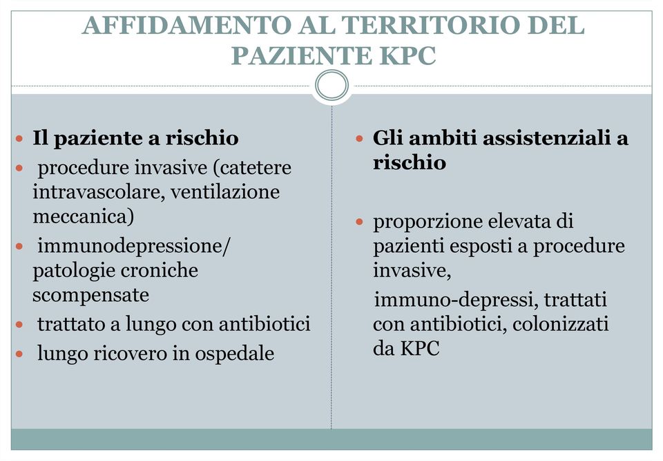 lungo con antibiotici lungo ricovero in ospedale Gli ambiti assistenziali a rischio proporzione