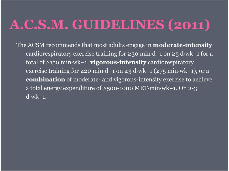 exercise training for 30 min d 1 on 5 d wk 1 for a total of 150 min wk 1, vigorous-intensity