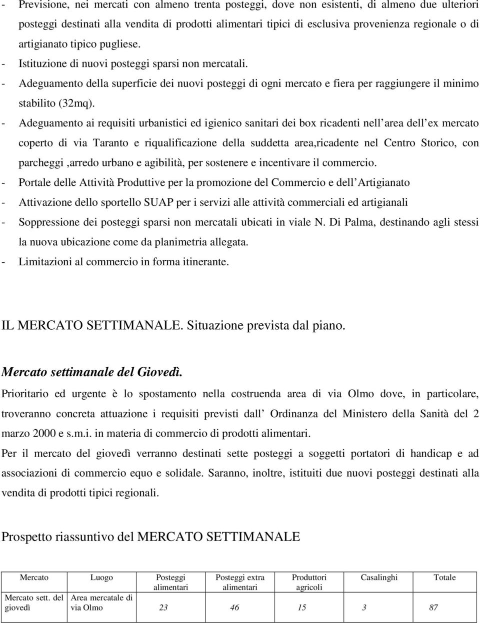 - Adeguamento ai requisiti urbanistici ed igienico sanitari dei box ricadenti nell area dell ex mercato coperto di via Taranto e riqualificazione della suddetta area,ricadente nel Centro Storico, con