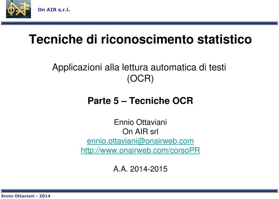 lettura automatica di testi (OCR) Parte 5 Tecniche OCR