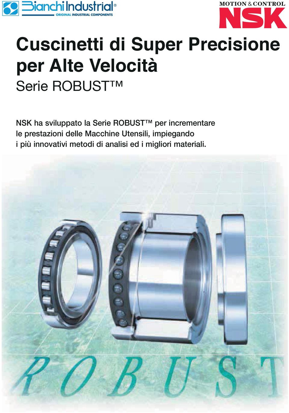 le prestazioni delle Macchine Utensili, impiegando i