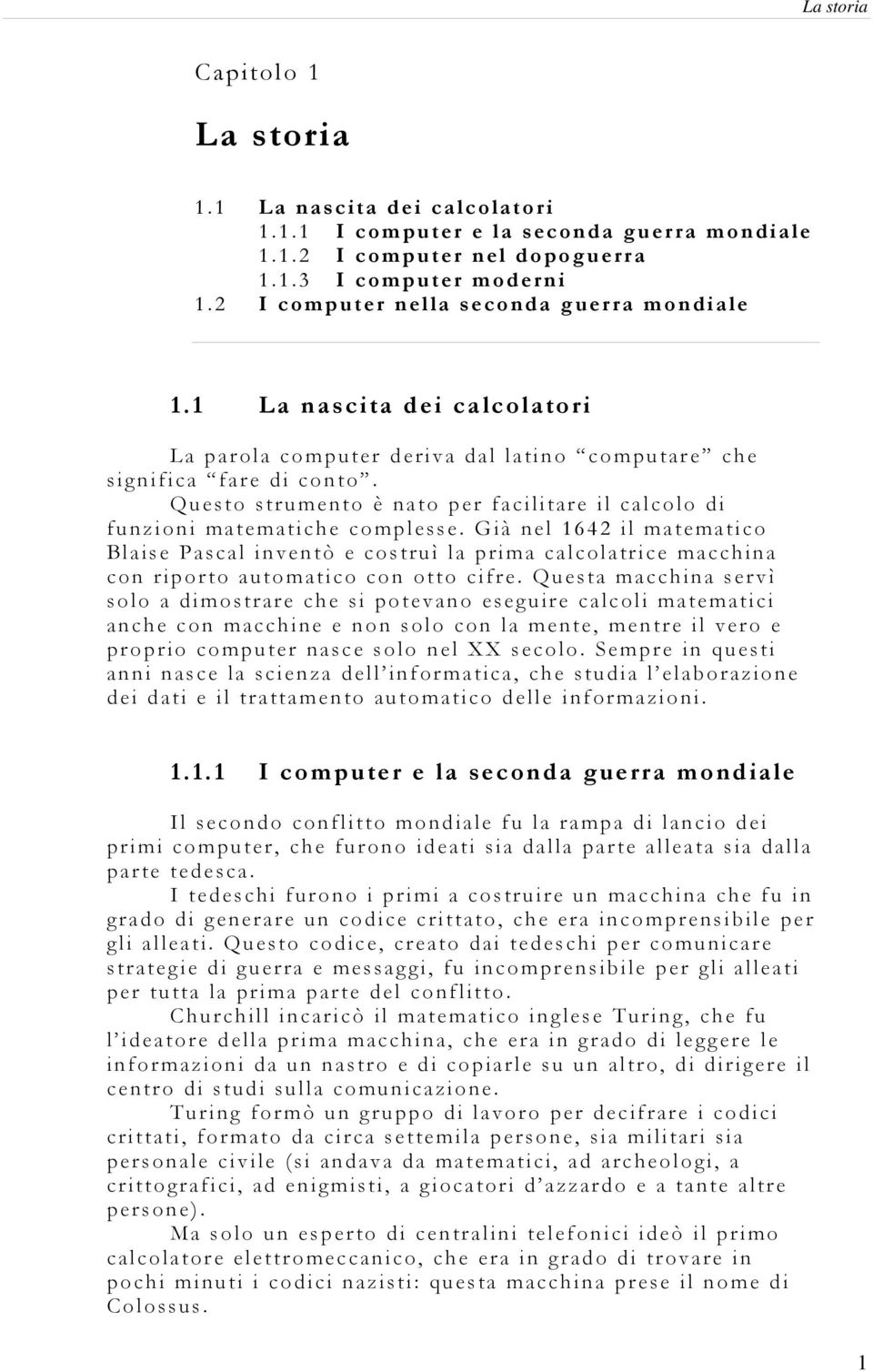 Questo strumento è nato per facilitare il calcolo di funzioni matematiche complesse.