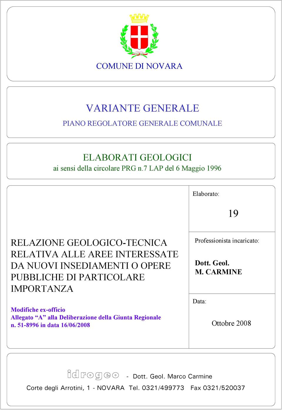 DI PARTICOLARE IMPORTANZA Modifiche ex-officio Allegato A alla Deliberazione della Giunta Regionale n.