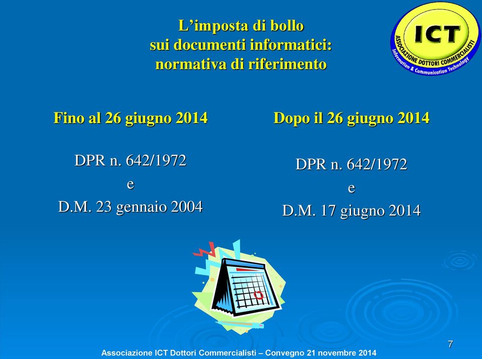 Dopo il 26 giugno 2014 DPR n. 642/1972 e D.M.