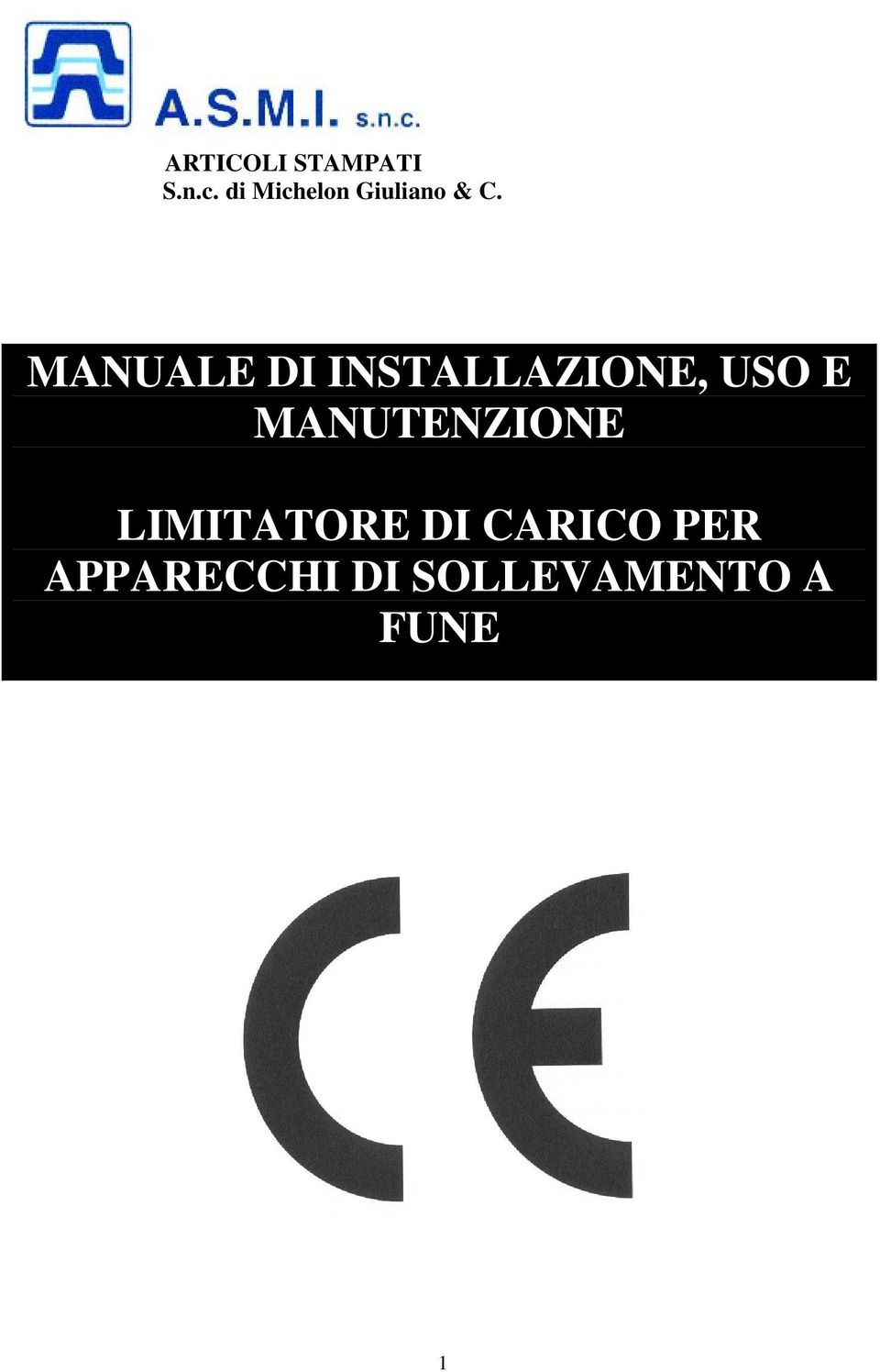 MANUALE DI INSTALLAZIONE, USO E