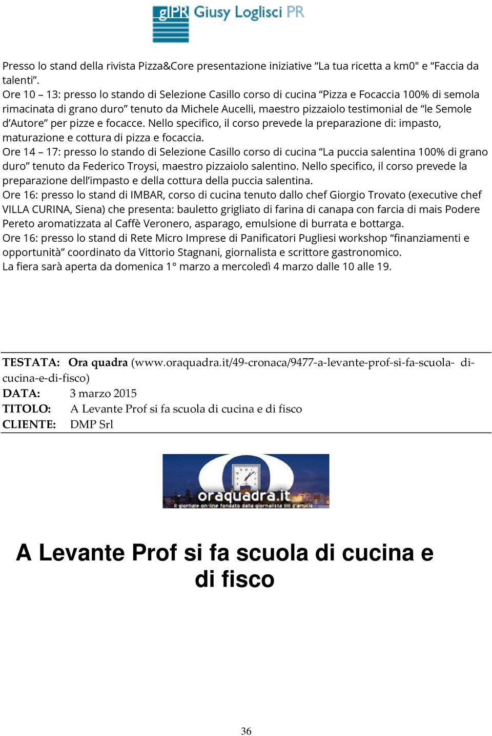 Autore per pizze e focacce. Nello specifico, il corso prevede la preparazione di: impasto, maturazione e cottura di pizza e focaccia.