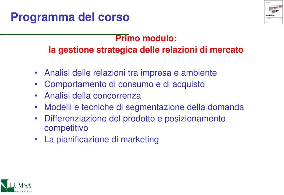 acquisto Analisi della concorrenza Modelli e tecniche di segmentazione della