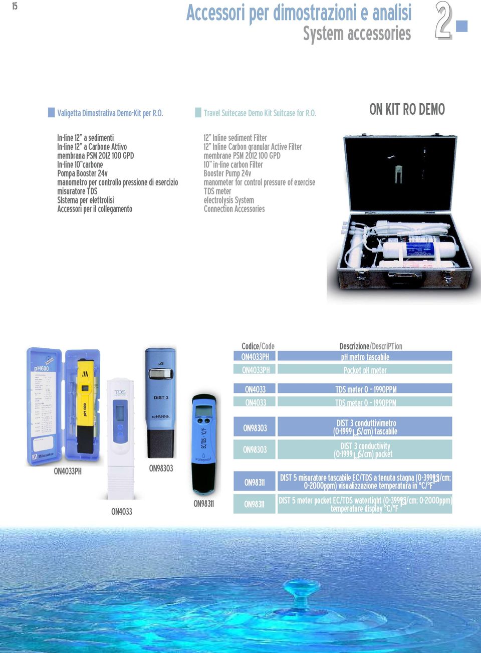 In-line 12 a sedimenti In-line 12 a Carbone Attivo membrana PSM 2012 100 GPD In-line 10 carbone Pompa Booster 24v manometro per controllo pressione di esercizio misuratore TDS SIstema per elettrolisi