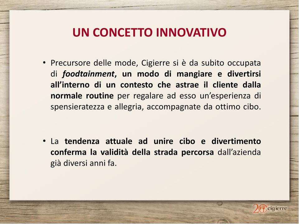 regalare ad esso un esperienza di spensieratezza e allegria, accompagnate da ottimo cibo.