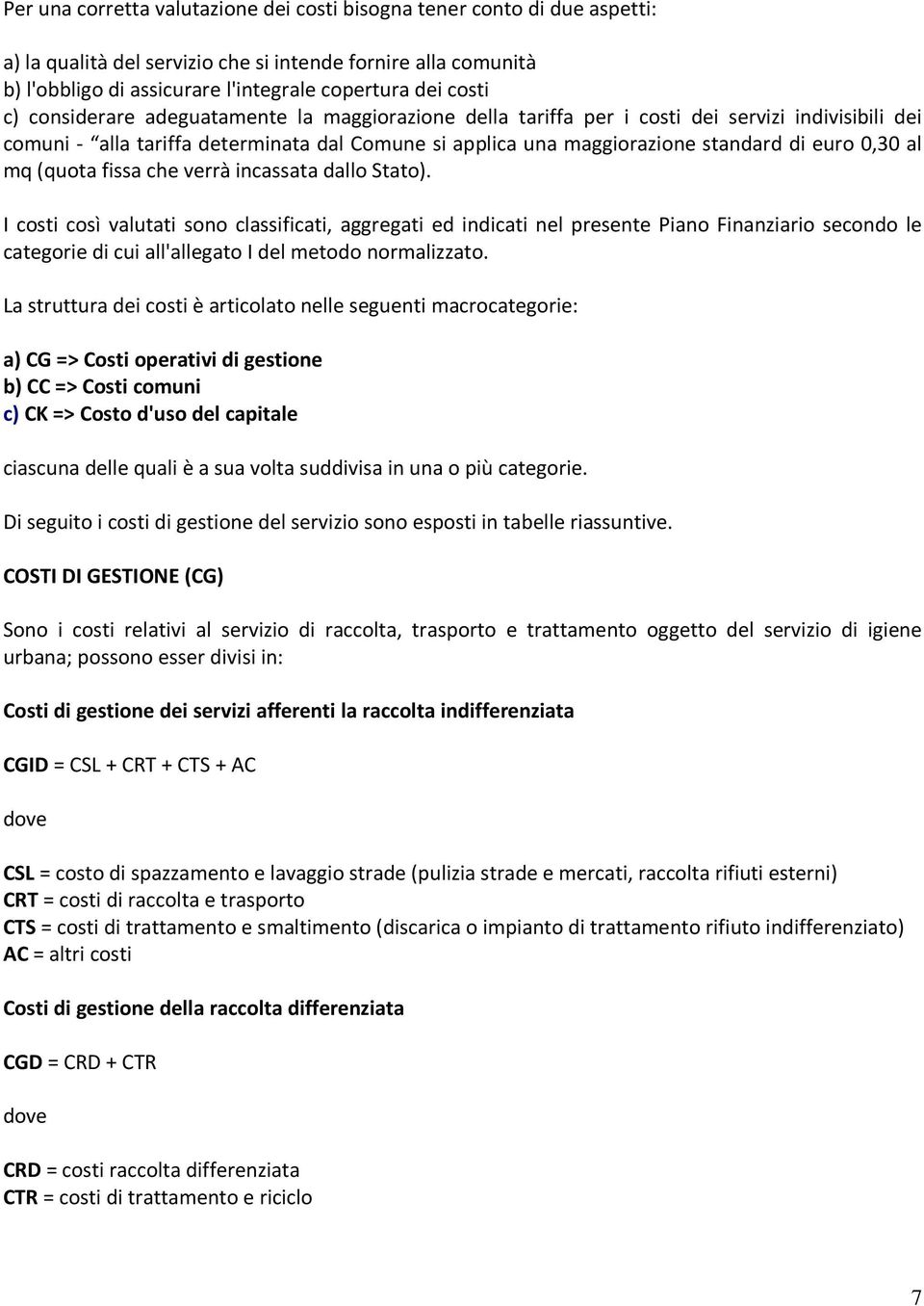 mq (quota fissa che verrà incassata dallo Stato).