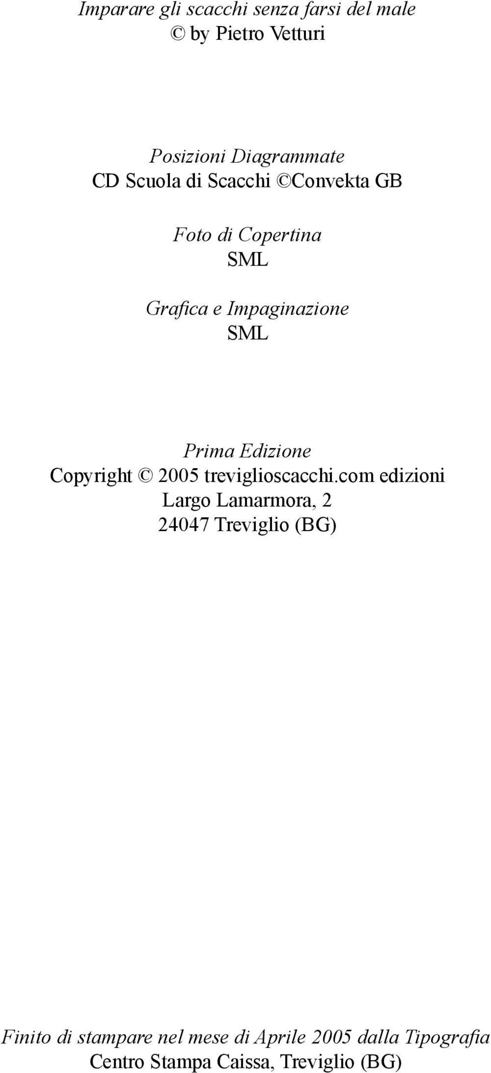 Edizione Copyright 2005 treviglioscacchi.