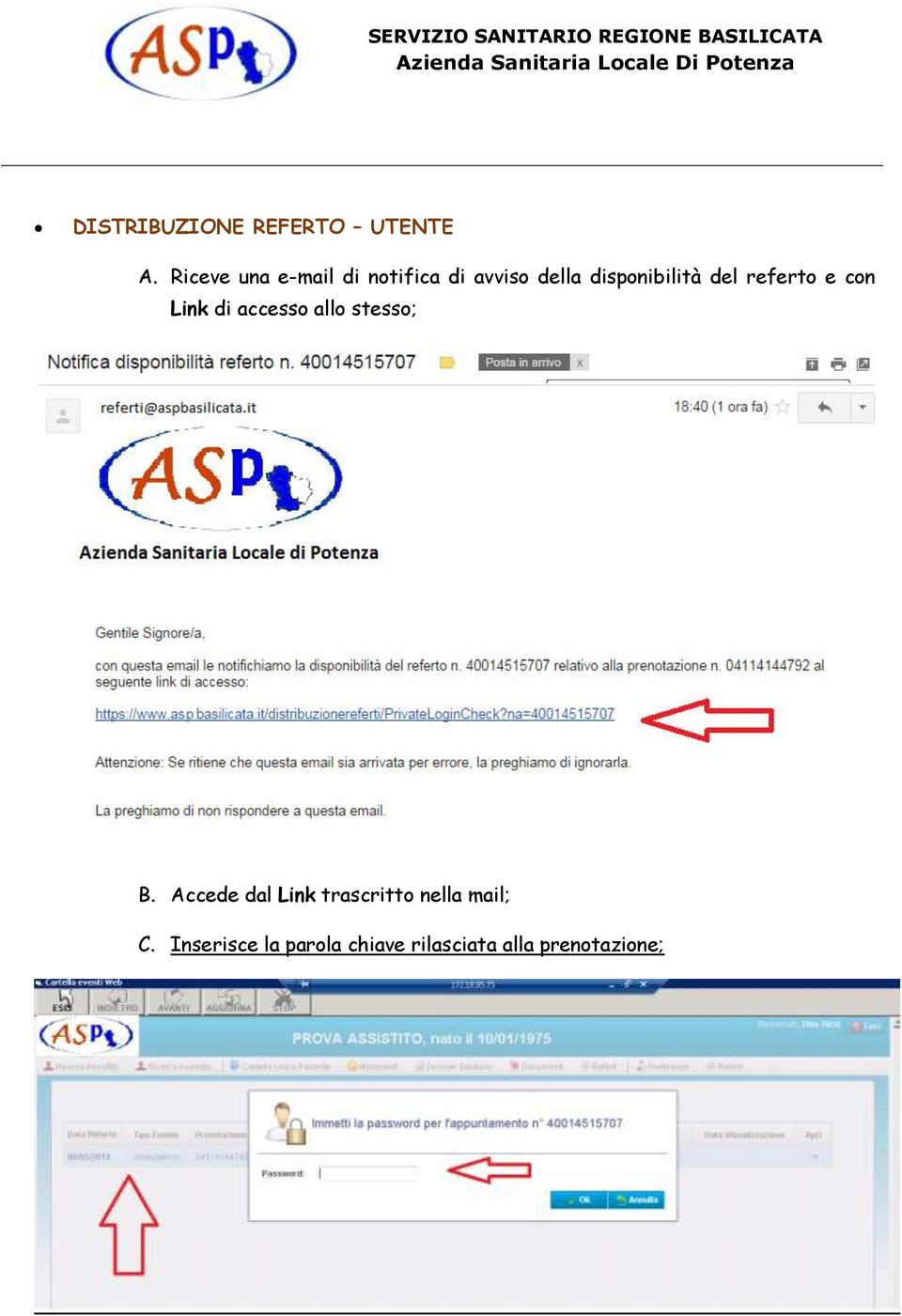 del referto e con Link di accesso allo stesso; B.