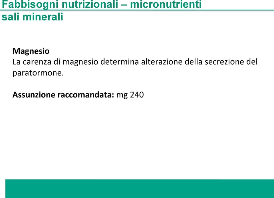 magnesio determina alterazione della