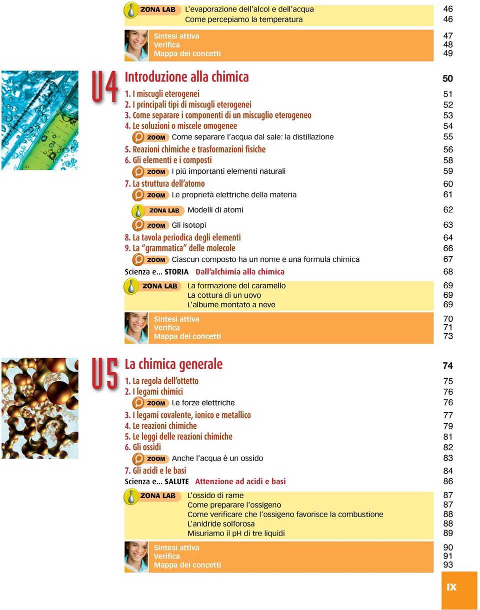 alla chimica 50 1. I miscugli eterogenei 2. I principali tipi di miscugli eterogenei 3. ome separare i componenti di un miscuglio eterogeneo 4.