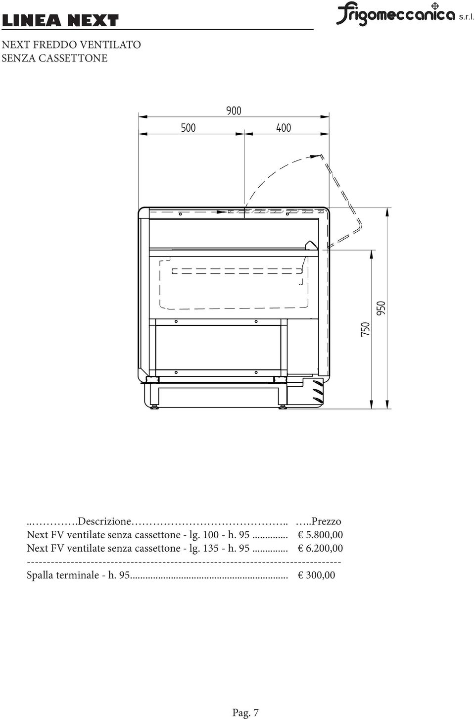 800,00 Next FV ventilate senza cassettone - lg. 135 - h. 95... 6.