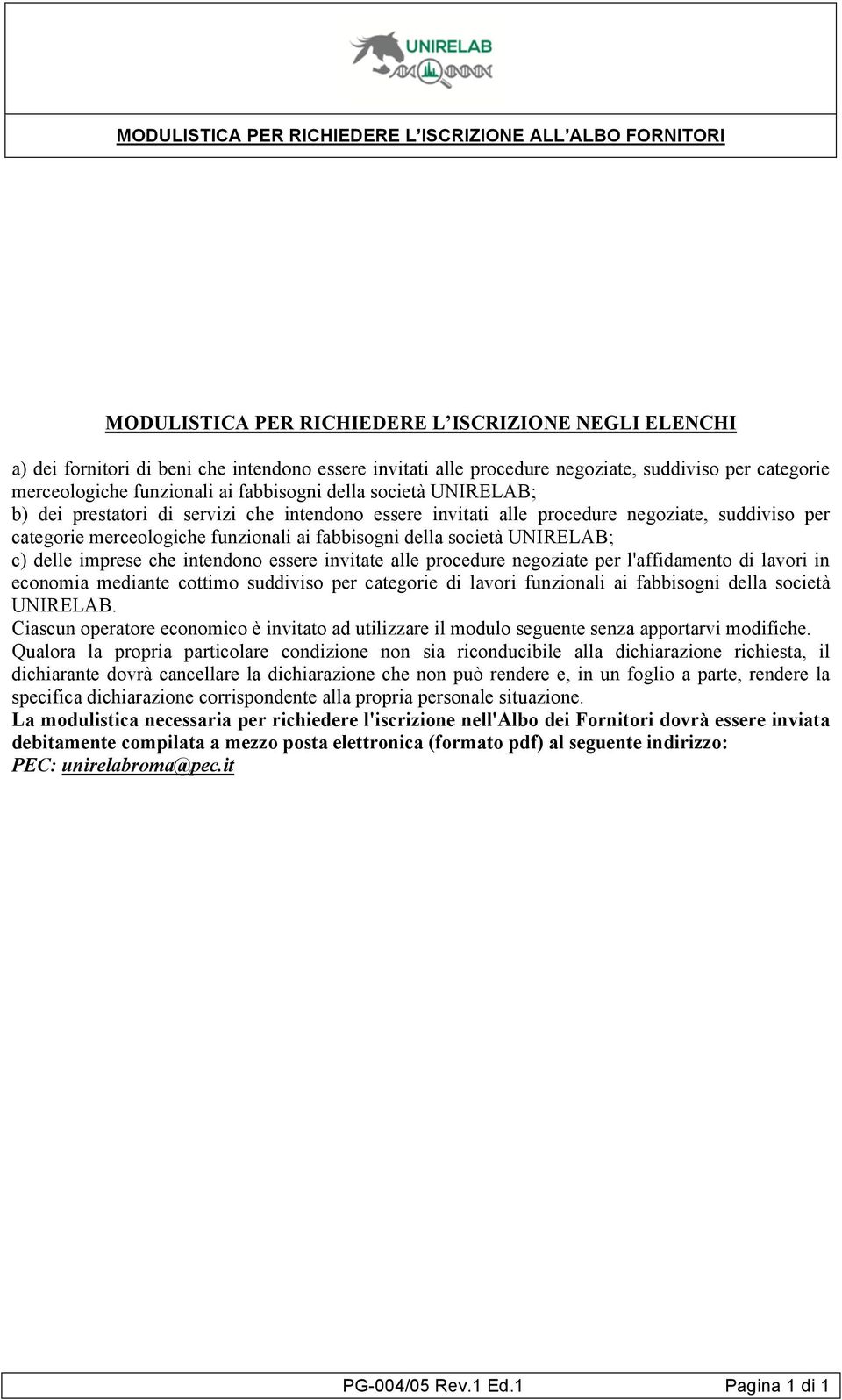 delle imprese che intendono essere invitate alle procedure negoziate per l'affidamento di lavori in economia mediante cottimo suddiviso per categorie di lavori funzionali ai fabbisogni della società