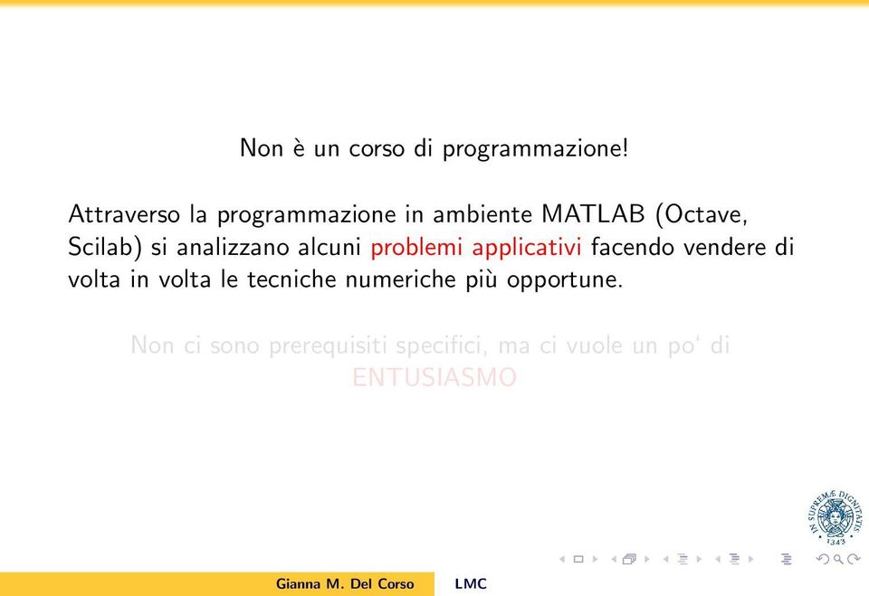 analizzano alcuni problemi applicativi facendo vendere di volta in