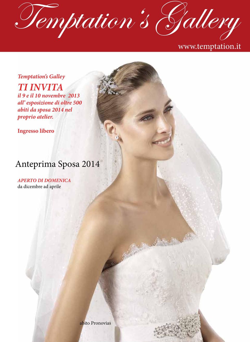 esposizione di oltre 500 abiti da sposa 2014 nel proprio atelier.