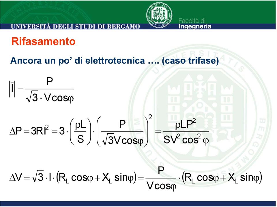 3RI = 3 = 2 2 S 3Vcosϕ SV cos ϕ 2 V = 3 I P