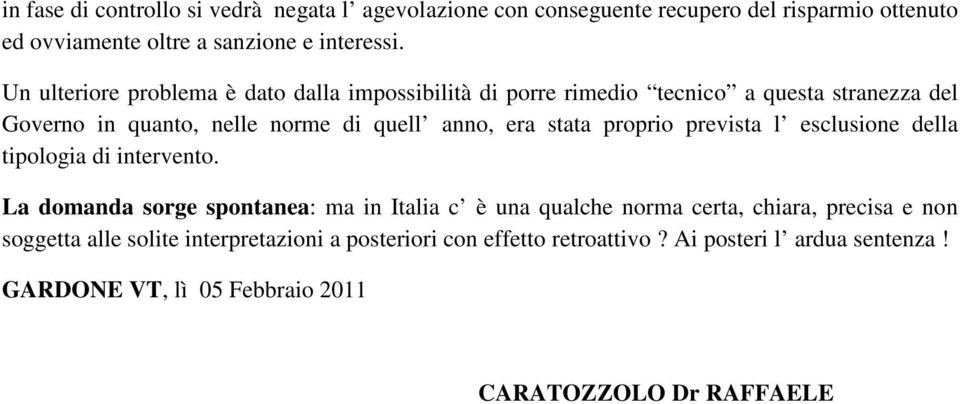 proprio prevista l esclusione della tipologia di intervento.