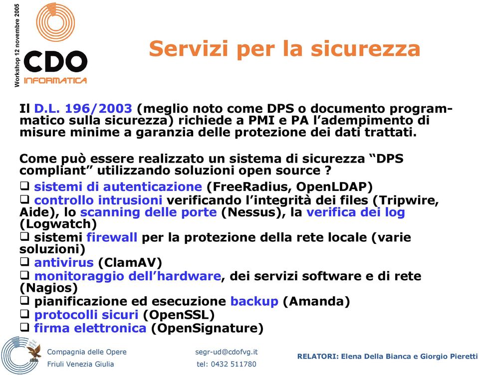 Come può essere realizzato un sistema di sicurezza DPS compliant utilizzando soluzioni open source?