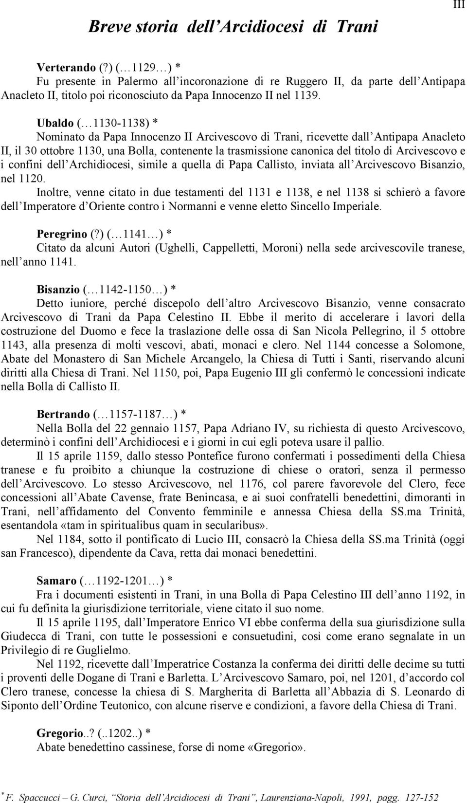 Arcivescovo e i confini dell Archidiocesi, simile a quella di Papa Callisto, inviata all Arcivescovo Bisanzio, nel 1120.