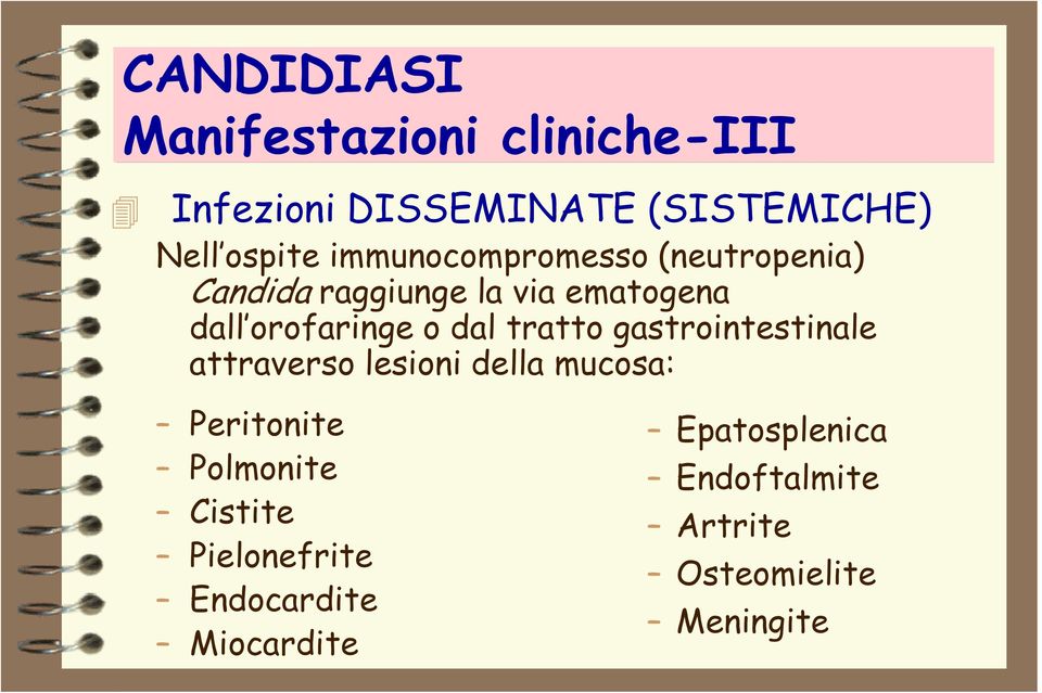 tratto gastrointestinale attraverso lesioni della mucosa: Peritonite Polmonite Cistite