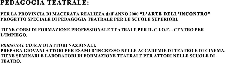 PERSONAL COACH DI ATTORI NAZIONALI.