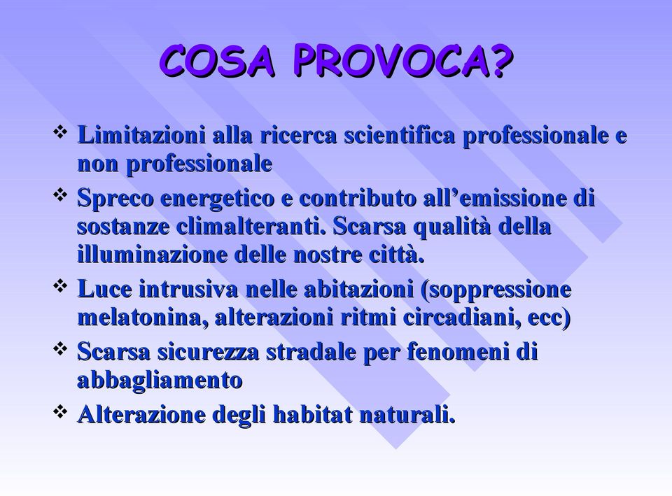 contributo all emissione di sostanze climalteranti.