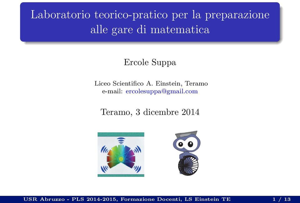 Einstein, Teramo e-mail: ercolesuppa@gmail.