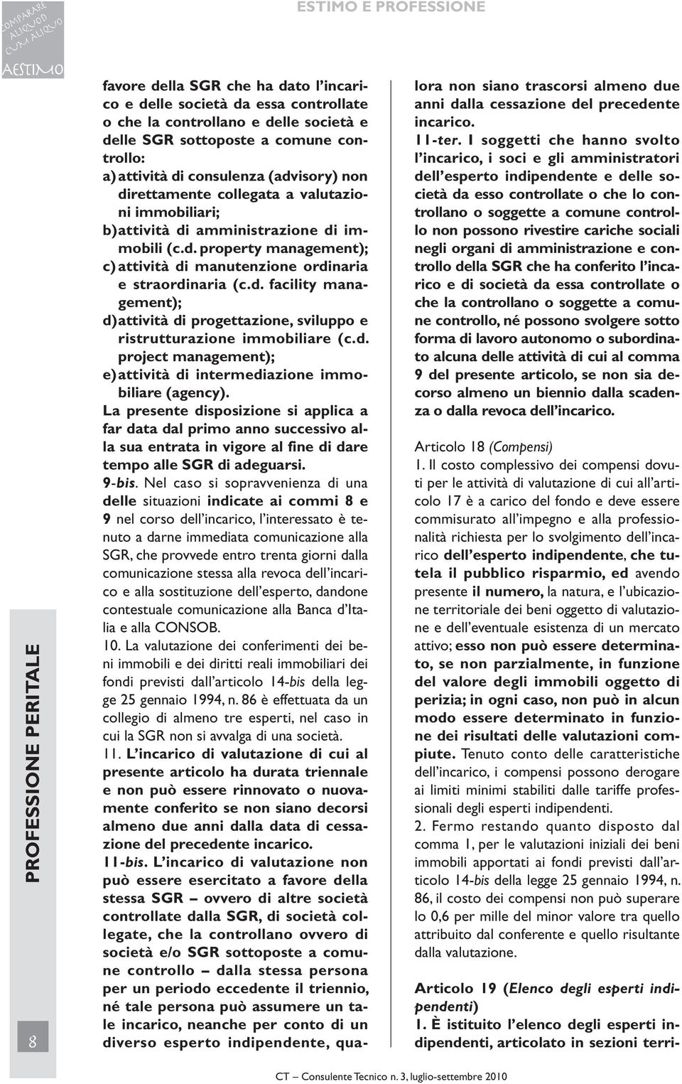 d. project management); e) attività di intermediazione immobiliare (agency).