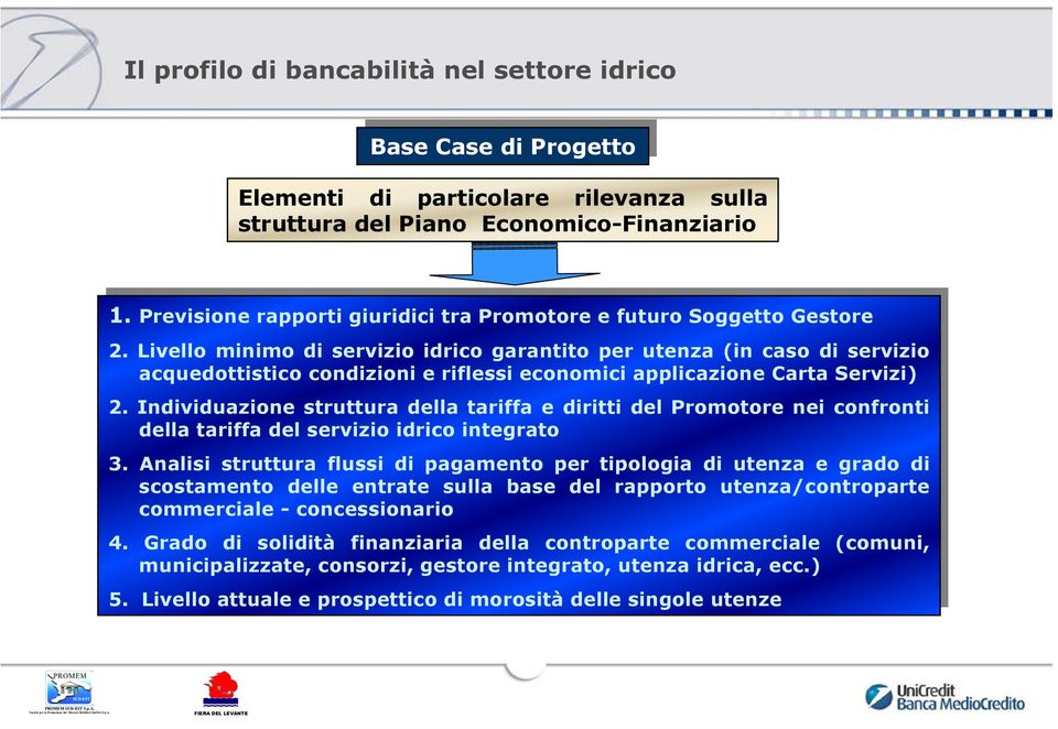 2. Livello Livello minimo minimo servizio servizio idrico idrico garantito garantito per per utenza utenza (in (in caso caso servizio servizio acquedottistico acquedottistico conzioni conzioni e