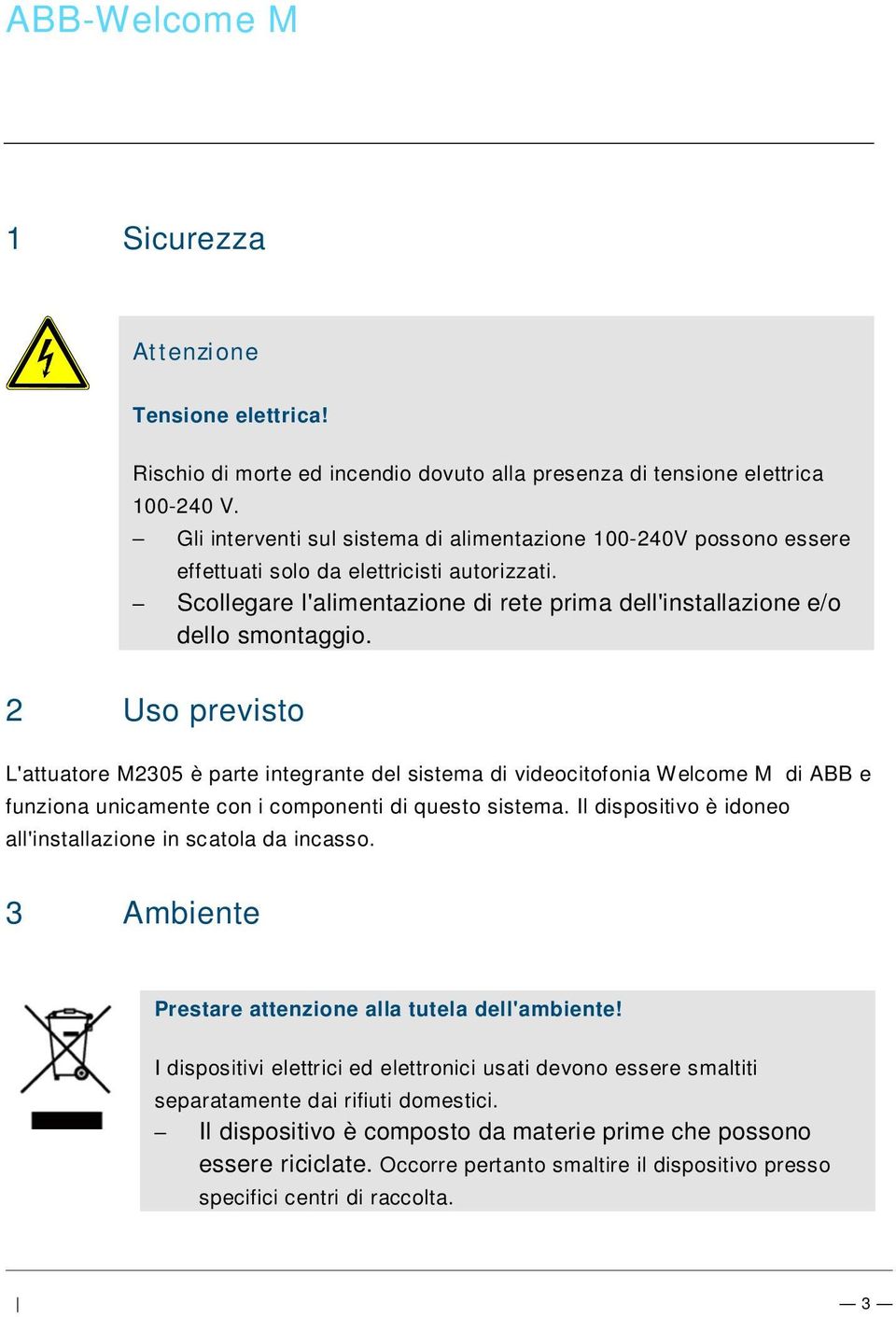 docx @ 112728 @ @ 1 Pos: 11 /B usch-j aeg er (Neus truk tur )/Modul -Strukt ur/o nline -Doku me ntatio n/umw elt ( --> Für all e Doku me nte <-- )/Hinweis e/hinw eis - U mwelt - Hinweis Elektroge