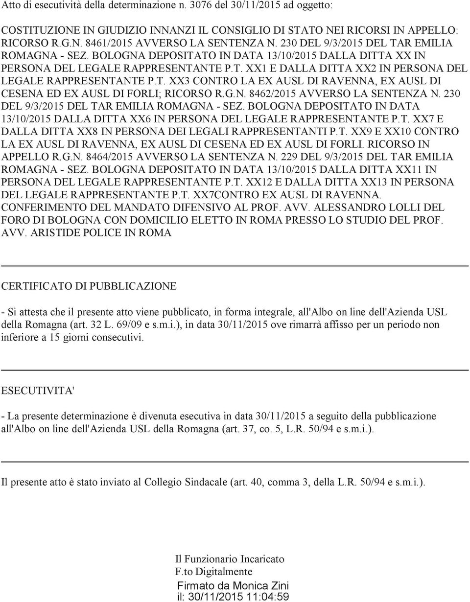 T. XX3 CONTRO LA EX AUSL DI RAVENNA, EX AUSL DI CESENA ED EX AUSL DI FORLI; RICORSO R.G.N. 8462/2015 AVVERSO LA SENTENZA N. 230 DEL 9/3/2015 DEL TAR EMILIA ROMAGNA - SEZ.