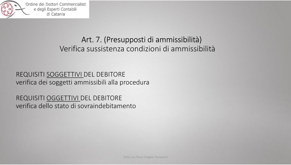 di ammissibilità REQUISITI SOGGETTIVI DEL DEBITORE verifica