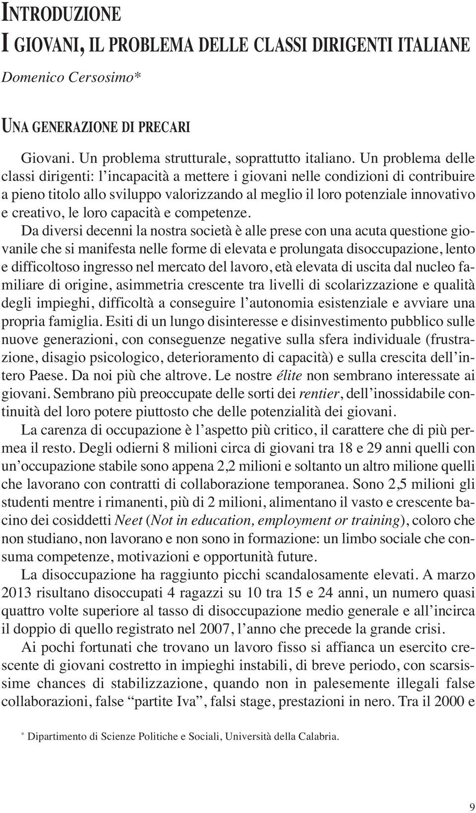 loro capacità e competenze.