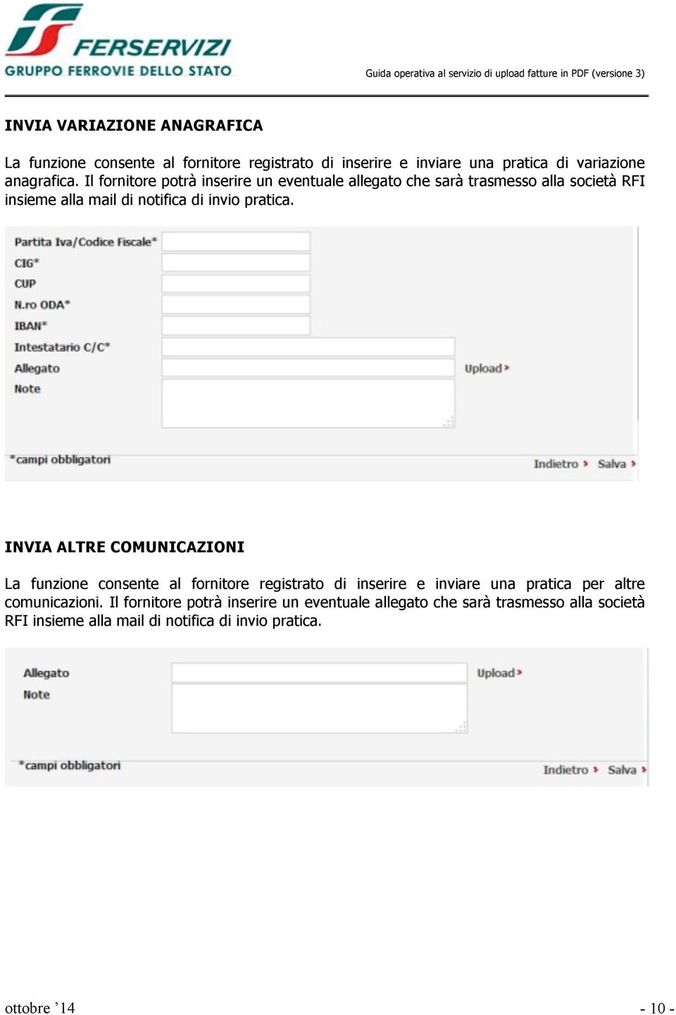 INVIA ALTRE COMUNICAZIONI La funzione consente al fornitore registrato di inserire e inviare una pratica per altre comunicazioni.