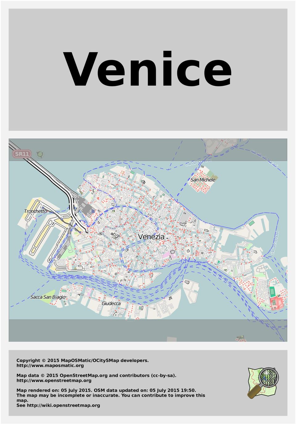 acino S. Marco anale della Giudecca Rio Sacca San iagio Giudecca opyright 2015 MapOSMatic/OitySMap developers. http://www.maposmatic.