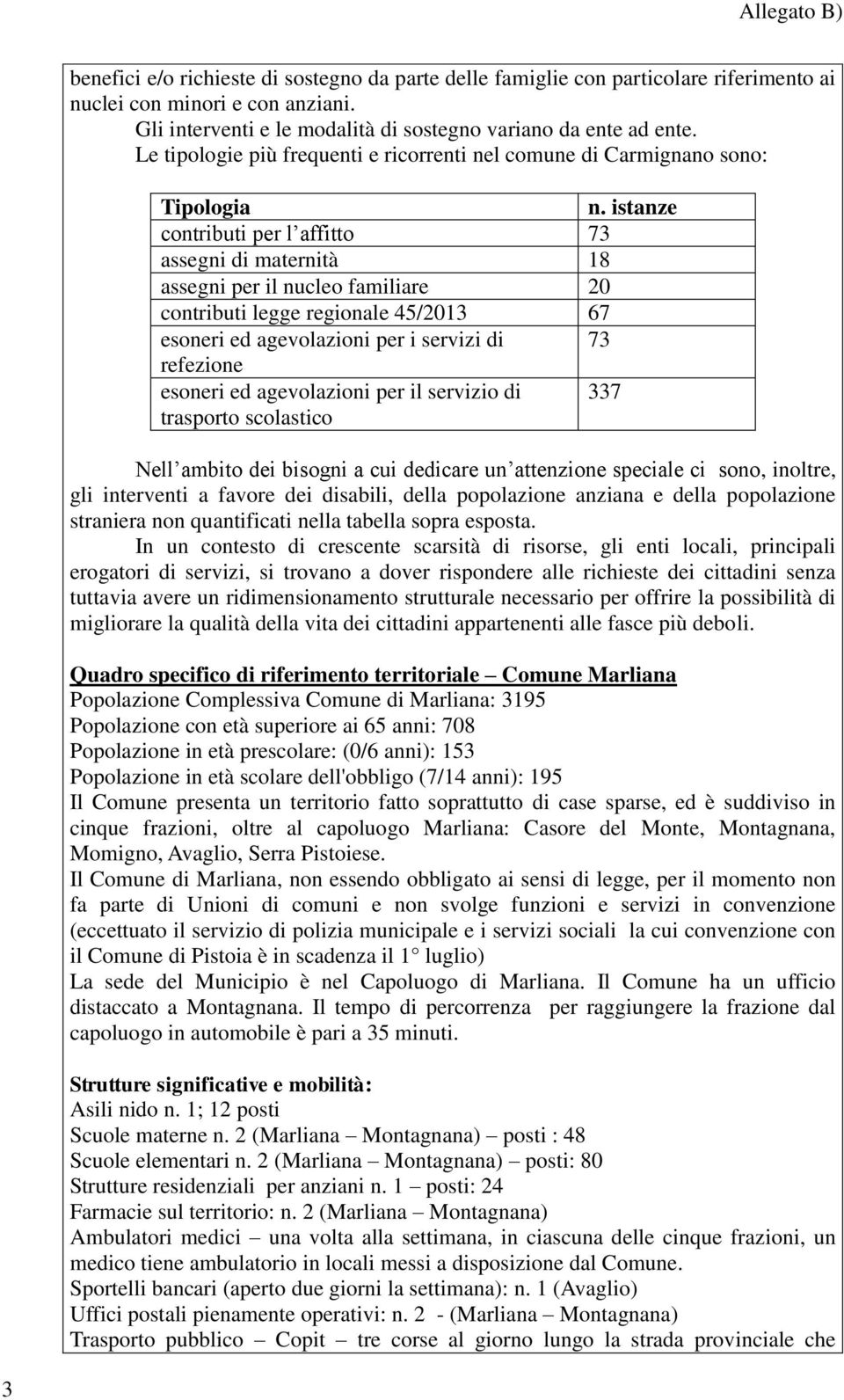 istanze contributi per l affitto 73 assegni di maternità 18 assegni per il nucleo familiare 20 contributi legge regionale 45/2013 67 esoneri ed agevolazioni per i servizi di 73 refezione esoneri ed