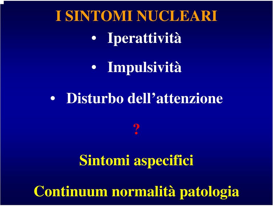 Disturbo dell attenzione?