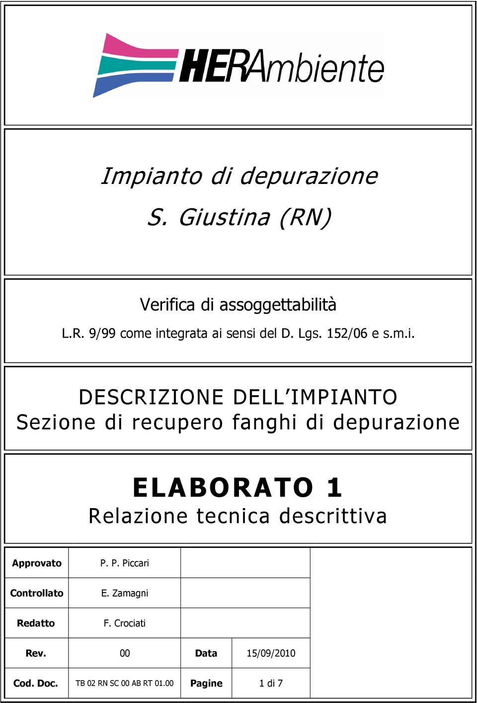 DESCRIZIONE DELL IMPIANTO Sezione di recupero fanghi di depurazione ELABORATO 1 Relazione