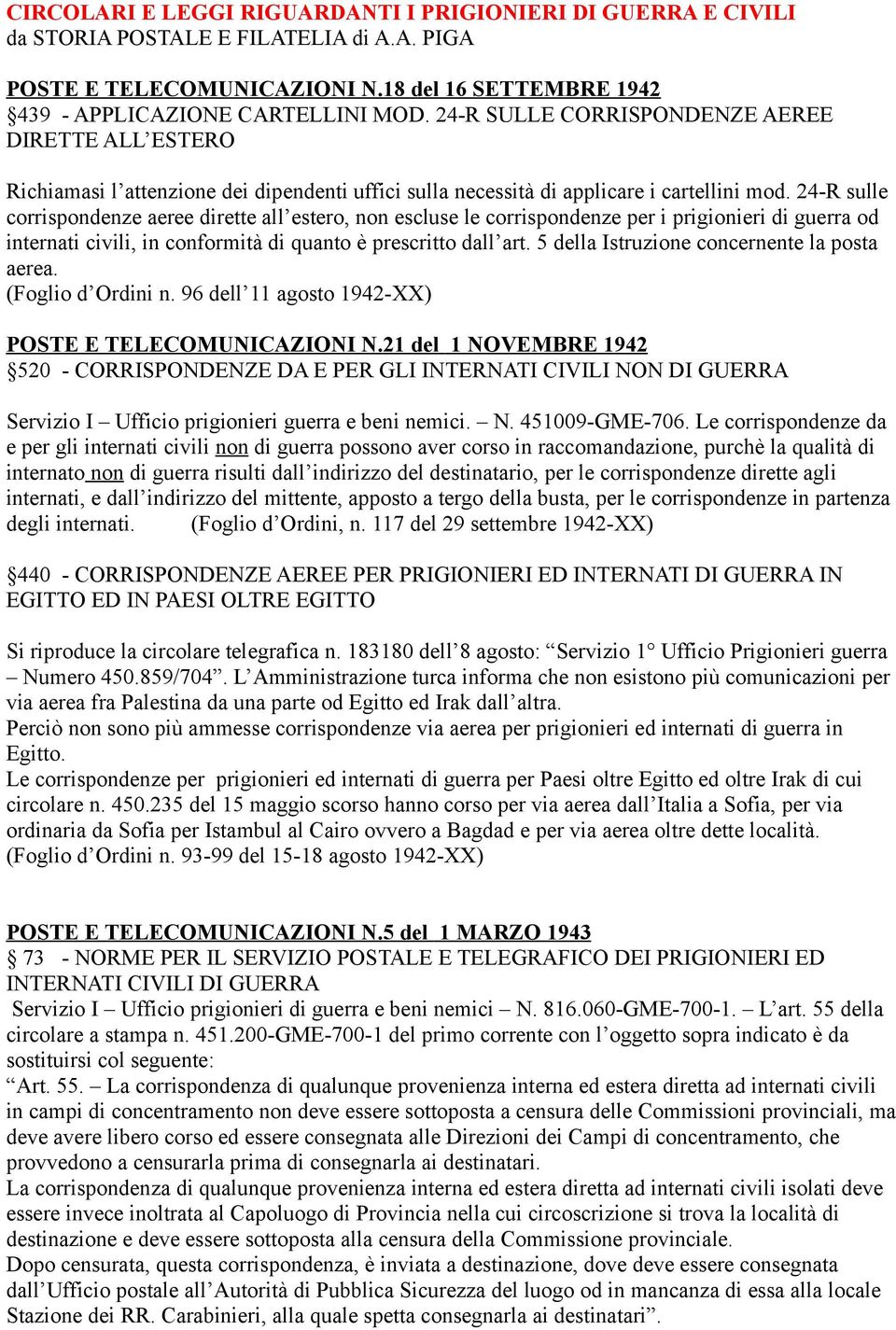 24-R sulle corrispondenze aeree dirette all estero, non escluse le corrispondenze per i prigionieri di guerra od internati civili, in conformità di quanto è prescritto dall art.