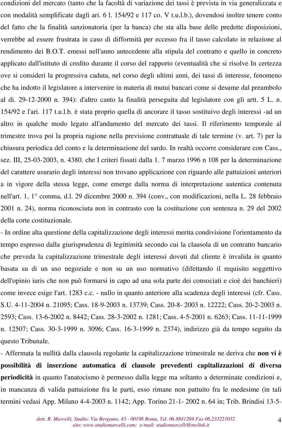 fra il tasso calcolato in relazione al rendimento dei B.O.T.